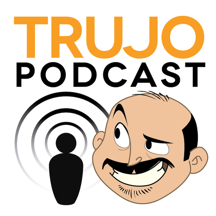 Trujo Podcast